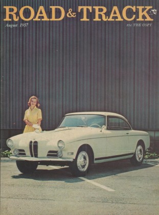 ROAD & TRACK 1957 AUG - BMW 503, JAG XK-SS & XXK-150, VETTE, PORSCHE 1600